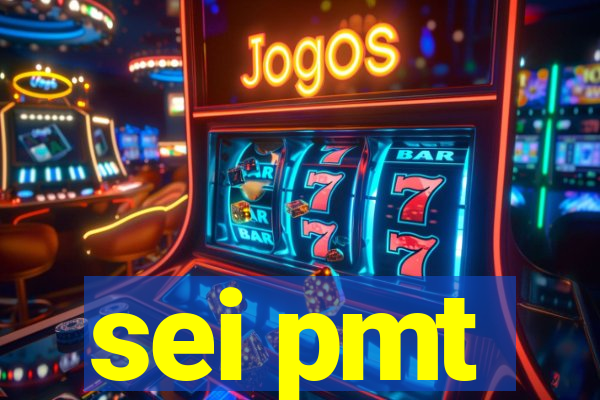 sei pmt